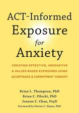 Act-Informed Exposure for Anxiety