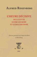 L'heure décisive de la lutte entre l'Europe et le bolchevisme