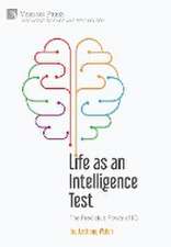 Life as an Intelligence Test