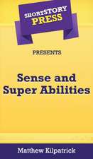 Short Story Press Presents Sense and Super Abilities