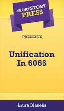 Short Story Press Presents Unification In 6066