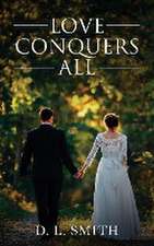 Love Conquers All