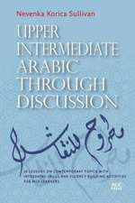 Upper Intermediate Arabic through Discussion