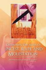 Destroying the Altar of Incest, Rape and Molestation