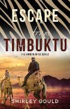 Escape from Timbuktu