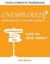 Unemployed? "Life on your Terms"