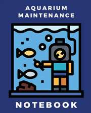 Aquarium Maintenance Notebook