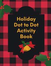 Holiday Dot To Dot Activity Book