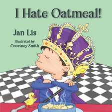 I Hate Oatmeal