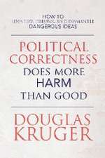 Political Correctness Does More Harm Than Good