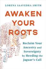 Awaken Your Roots