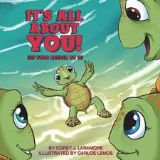 It's All About You!: ¡Es todo acerca de usted!