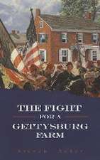 The Fight for a Gettysburg Farm