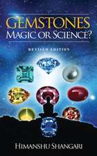 Gemstones: Magic or Science?: Revised Edition