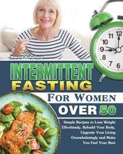 Intermittent Fasting For Women Over 50