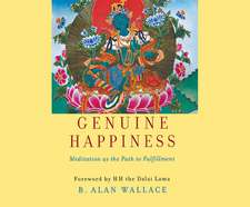 Genuine Happiness: Meditation as the Path to Fulfillment