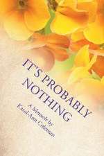 It's Probably Nothing