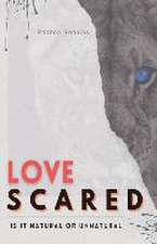 Love Scared: Is It Natural or Unnatural?