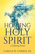 Hosting the Holy Spirit: A Perfecting Friend