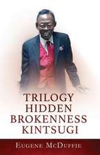 Trilogy Hidden Brokenness Kintsugi