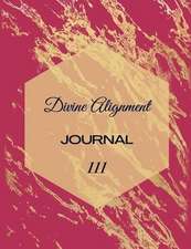 Divine Alignment: Personal Journal