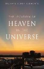 The Location of Heaven in the Universe