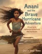 Anani and the Brave Hurricane Adventure Anani y la valiente aventura del huracán