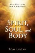 Spirit, Soul, and Body