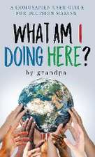 What Am I Doing Here?