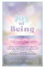 Joy Of Being Mindfully Present