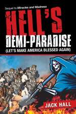 Hell's Demi-Paradise (Let's Make America Blessed Again)