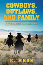 Cowboys, Outlaws, and Family