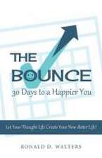 The Bounce 30 Days to a Happier You