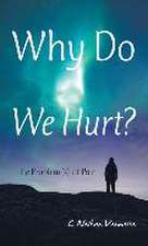 Why Do We Hurt?