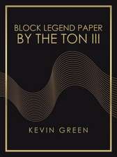 Block Legend Paper by the Ton Iii