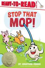 Stop That Mop!