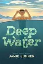 Deep Water