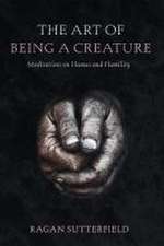 The Art of Being a Creature