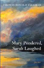 Mary Pondered, Sarah Laughed