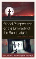 Global Perspectives on the Liminality of the Supernatural