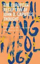 European Reception of John D. Caputo's Thought