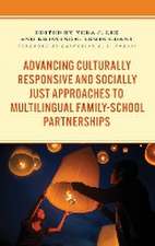 Advancing Culturally Responsive and Socially Just Approaches to Multilingual Family-School Partnerships