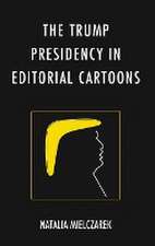 The Trump Presidency in Editorial Cartoons