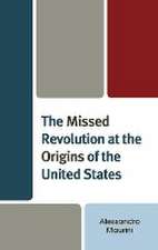 Maurini, A: Missed Revolution at the Origins of United State