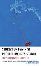 Stories of Feminist Protest and Resistance