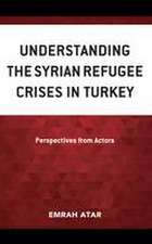 Understanding the Syrian Refugee Crises in Turkey