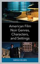 American Film Noir Genres, Characters, and Settings