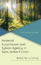 Colligs, B: Material Ecocriticism and Sylvan Agency in Specu