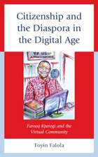 Falola, T: Citizenship and the Diaspora in the Digital Age