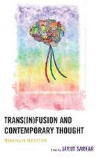 Trans(in)fusion and Contemporary Thought